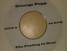 GEORGE PEPP - THE FEELING IS REAL / Bobby Sheen - Dr Love