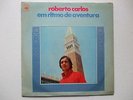 ROBERTO CARLOS - EM RITMO DE AVENTURA LP CBS 63198 PORTUGAL EDITION BRAZIL