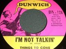 Things To Come I'm Not Talkin'/'Til The End Garage 45 Wheaton Illinois Garage 45