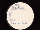 SCREWDRIVER. YOU'RE SO DUMB. WHITE LABEL. ORIG UK 7