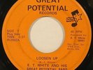 Soul Funk 45   E. T. WHITE “Loosen Up” on GREAT POTENTIAL orig Wash. DC   HEAR
