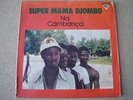 SUPER MAMA DJOMBO - NA CAMBANÇA LP GUINE BISSAU AFRO BEAT PSYCH DIVINE FEELINGS