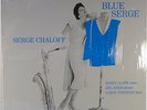 SERGE CHALOFF-BLUE SERGE-MONO COPY OF THE ORIGINAL LP