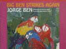 JORGE BEN Big Ben Strikes Again Philips PHS-600-234 LP Brazilian Vinyl Record OG