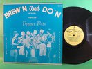 Pepper Pots Brew'n And Do'n (Rella RRLP-1002 LP) Private Press Vinyl Record