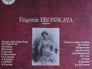 EUGENIA BRONSKAYA Scenes & Arias LP 1910-1914 MELODIYA M10 47517 003
