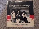 Slaughter and the Dogs - Where Have All The Bootboys Gone 7