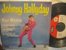 JOHNNY HALLYDAY - Kili Watch + 3 RARE ESPAGNE VOGUE EP 1961, TRES BON ÉTAT