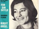 BIRGIT BRÜEL: FOR DIN SKYLD - EUROVISION - / DROMMEFLODEN - METRONOME DENMARK