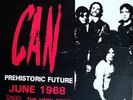 CAN - PREHISTORIC FUTURE JUNE 1968 KRAUTROCK