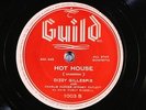 78 RPM -- Dizzy Gillespie (with Charlie Parker), Guild 1003, E  jazz / bebop