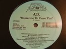 J.D. - SOMEONE TO CARE FOR (FREESTYLE) RARE