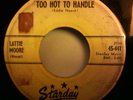 Lattie Moore Too Hot to Handle Starday 441 rockabilly  45 rpm 7
