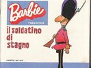 13118  BARBIE RACCONTA  IL SOLDATINO DI STAGNO