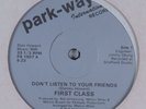 FIRST CLASS Don't Listen to Your Friends PARK-WAY 12