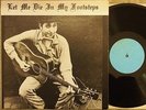 BOB DYLAN - LET ME DIE IN MY FOOTSTEPS (1971, BERKELEY LP, VG+ COND, UNOFFICIAL)