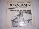 JOAN BAEZ 45 WITH PICTURE SLEEVE - DADDY, YOU BEEN ON MY MIND - DYLAN - PROMO 