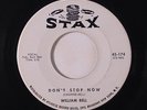 WILLIAM BELL: Don't Stop Now / Crying All By Myself 45 (dj) rare Soul