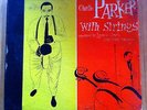 CHARLIE PARKER WITH STRINGS 1950 RARE JAZZ 78 Three 10