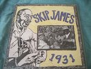 SKIP JAMES 1931 SESSIONS STILL SEALED MUDDY WATERS JOHN LEE HOOKER