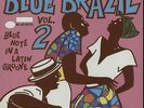 Blue Note Blue Brazil Vol. 2 UK 2-LP vinyl record (Double Album) B15741