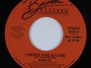 Modern Soul Boogie 45 KHALIQ I Never Had A Love BROFEEL VG+ HEAR