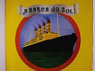 A BARCA DO SOL: A Barca Do Sol LP (Brazil, '74, small toc, small woc, small tea
