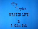 The Topics - Wanted Live By A Million Girls Vinyl LP NEU