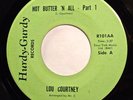 Soul/funk 45 - Lou Courtney - Hot Butter n’ all - Mint-