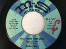 EDDIE HILL   Nothing Sweeter   M-S northern soul 45 VG+
