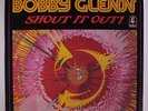 BOBBY GLENN: Shout It Out LP (w/ 'Hey Love') rare Soul