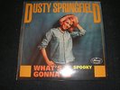 Dusty Springfield WHAT'S IT GONNA BE 7