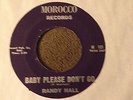 RARE Garage 45 RANDY HALL Don't Stop Now/Baby Please MOROCCO  Road Runners PSYCH