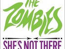 THE ZOMBIES  She's not there  7