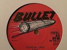 Melodians/Hugh Roy&Slim Smith - Tropical Land/Love I Bring - Bullet BU-496A/B