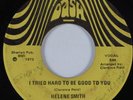 Deep Soul 45 HELENE SMITH I Tried Hard To Be Good To You DASH HEAR