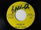 Del Victors 45 ACTING UP / OH LOVER   Hi-Q 5028 VG++ doo wop
