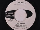LORI ROGERS: Seymour / I Love You Lori 45 (dj, faint lbl stain) Oldies