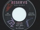 BILLY WELLS & THE CRESCENTS 45RPM '56 RESERVE JULIE/I LOVE ONLY YOU RARE DOO WOP