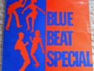 VARIOUS ARTISTS - - - BLUE BEAT SPECIAL   CLASSIC ROCKSTEADY 1968  LP 33 RPM