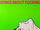 BIG BLACK  Songs About Fucking  [LP neuf] SHELLAC, RAPEMAN, NAKED RAYGUN,...