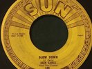JACK EARLS Slow Down / A Fool For Loving You 45 Sun 240 rockabilly