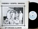 Rare Private Chicago 70s Gospel Soul LP FRIENDLY GOSPEL SINGERS S/T on HLF