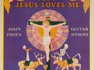 JOHN FAHEY: Yes Jesus Love Me 1980 TAKOMA release GUITAR HYMNS vinyl LP