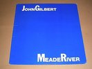 John Gilbert - MEADE RIVER  PRIVATE LP Garage Folk Psych 1972