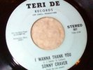 I'm No Fool SONNY CRAVER Wanna Thank You TERI DE Original SOUL Northern DANCE 45