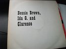 RARE BESSIE BROWN,IDA G AND CLARENCE 10