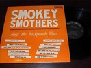 SMOKEY SMOTHERS Sings The Backporch Blues LP Original Mono KING 779 VG+ KILLER
