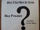 RAY FRAZIER - What if God Went on Strike - Rare LP - Brand New Factory Sealed