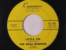 ROAD RUNNERS: Little Pig / Rains 45 rare Rockabilly